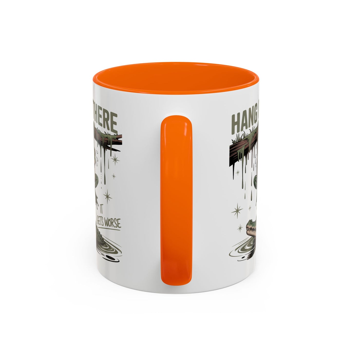 Humor Mug - Hang In There It Gets Worse