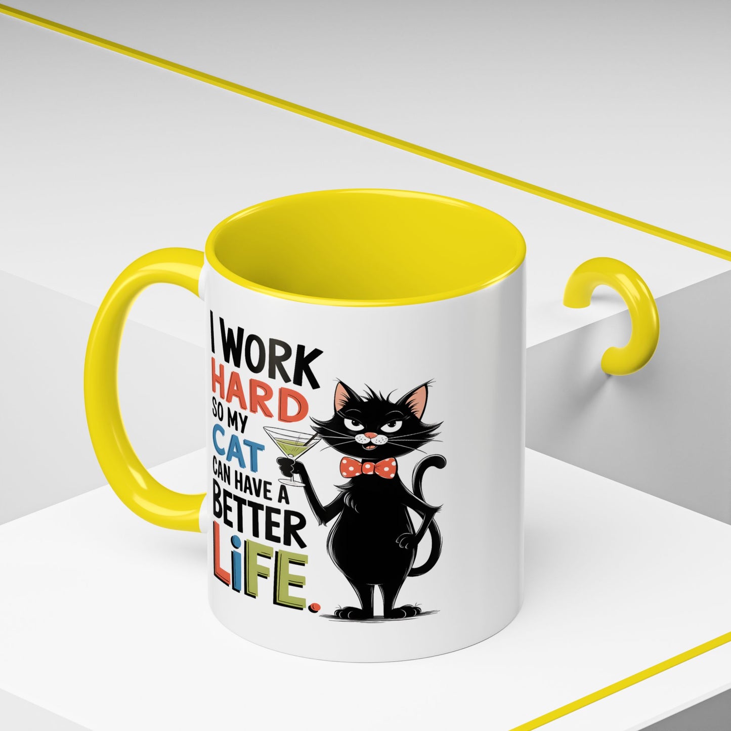 Humor Mug - I Work Hard So My Cat