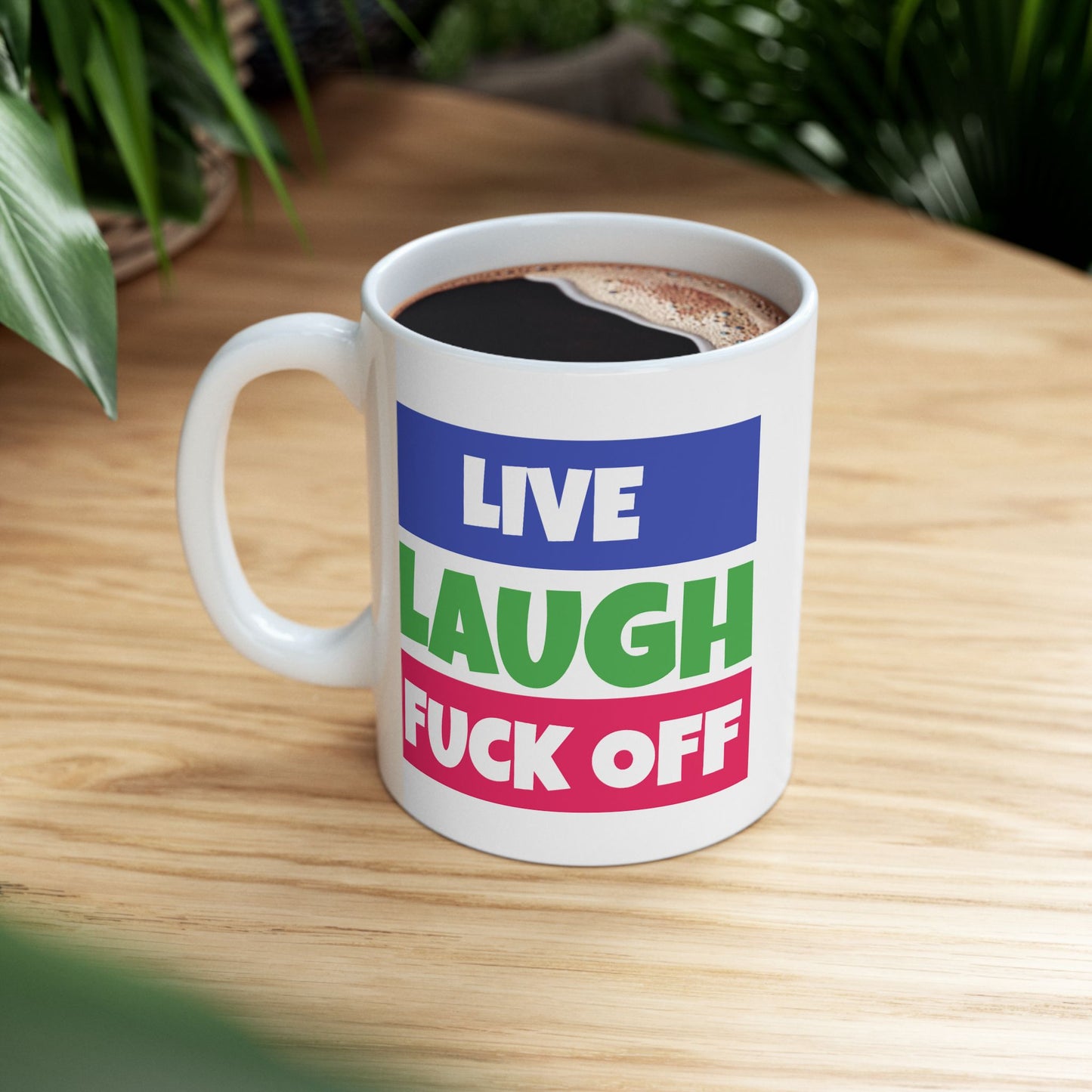 Adult Mug - Live Laugh Fuck off