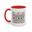 Christmas Mug - Ho Ho Ho Merry Christmas Red & Green Text 3