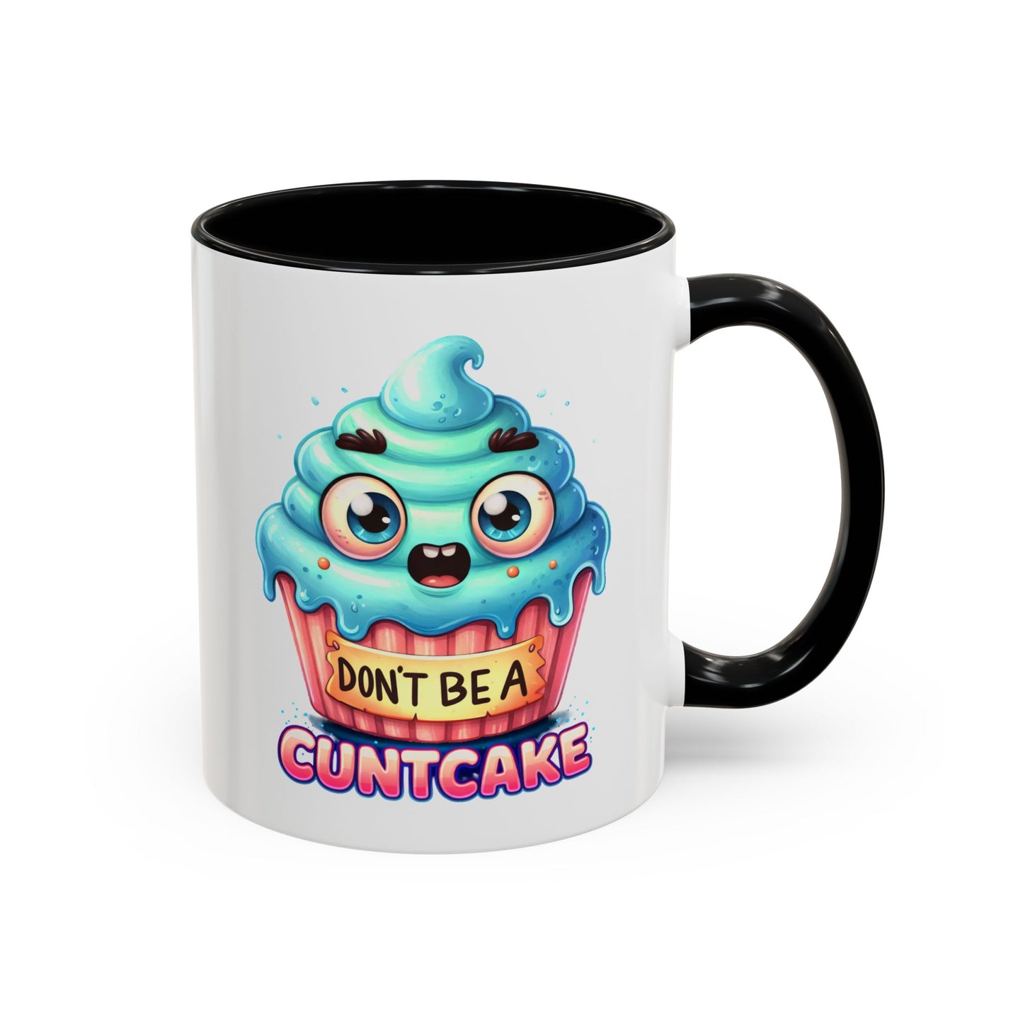 Humor Mug - Don't Be a Cuntcake