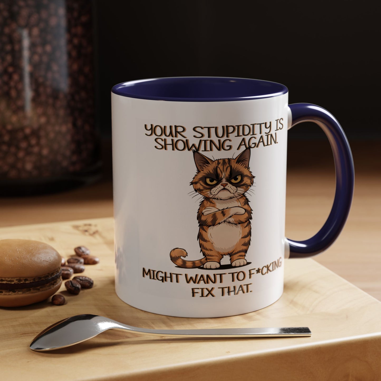 Humor Mug - Your Stupidity is Showing Again
