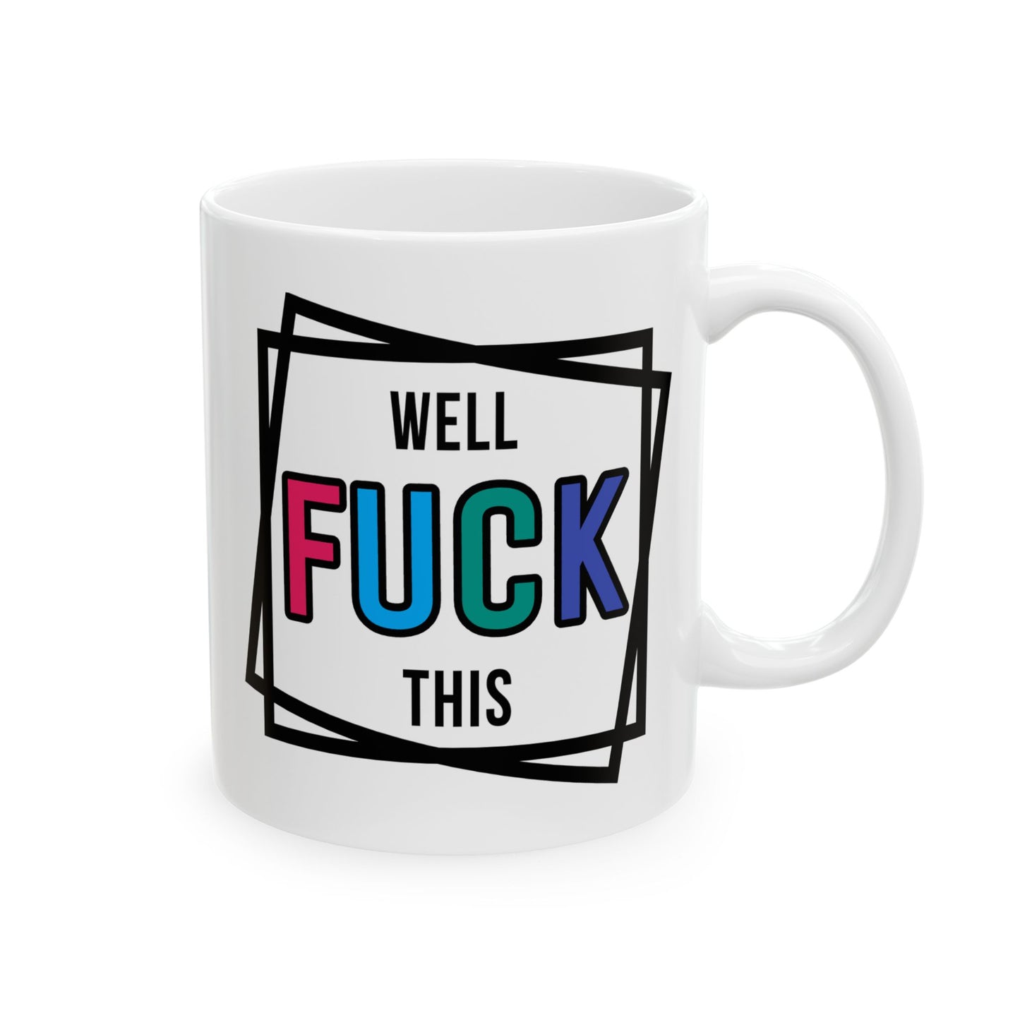 Adult Mug - Well Fuck This