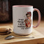 Humor Mug - I'm Not Always a Bitch