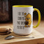 Humor Mug - I Like the Sound