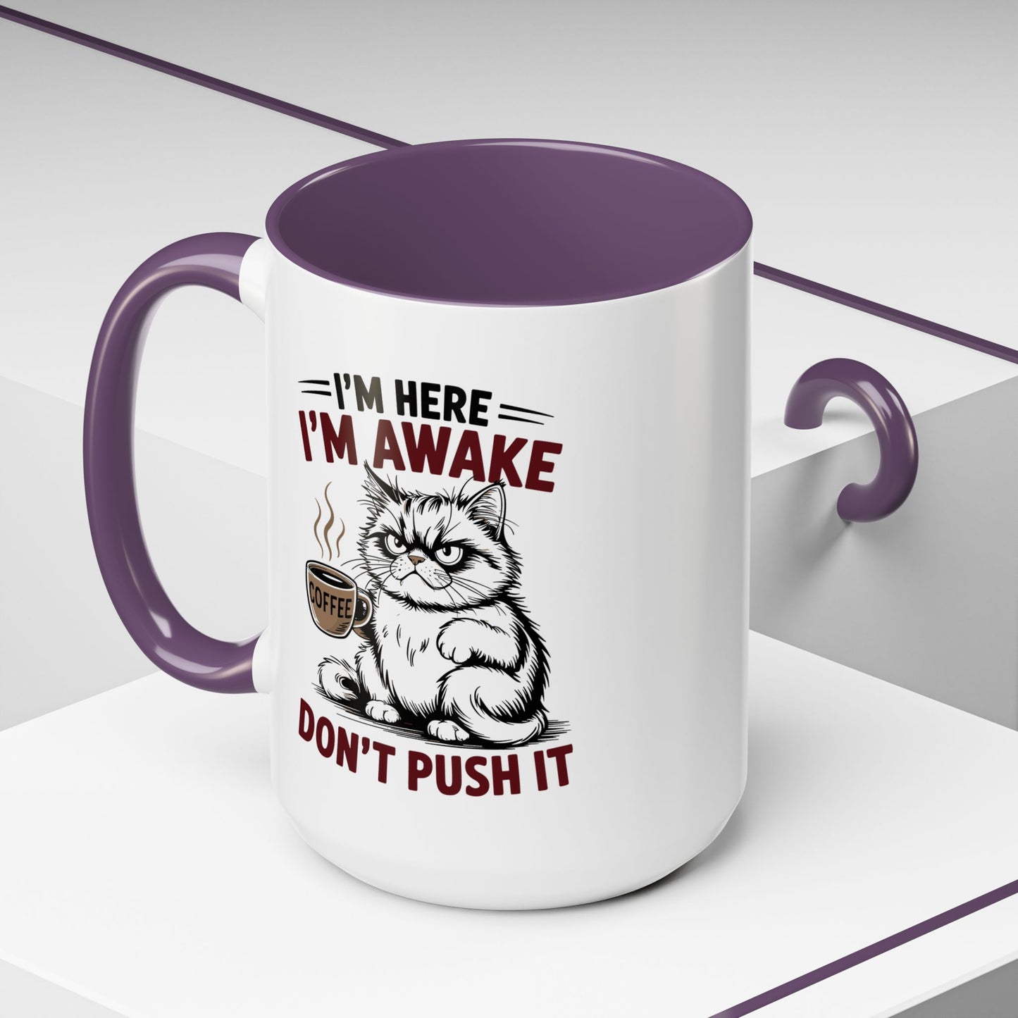 Office Mug - I'm Here I'm Awake