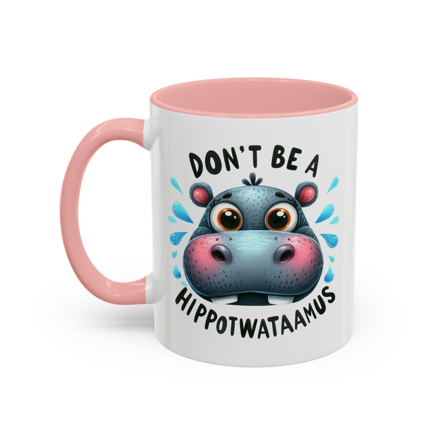 Humor Mug - Don't Be a Hippotwataamus
