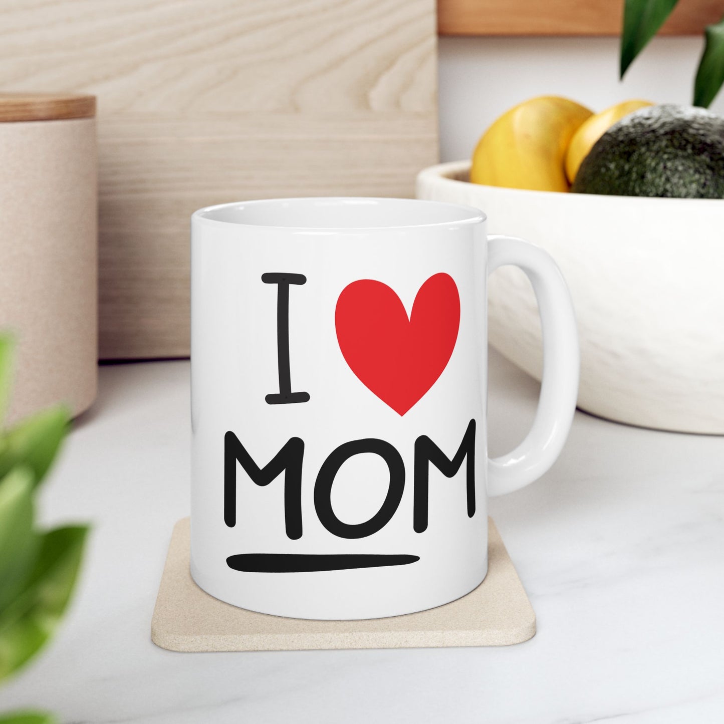 Mother's Day Mug - I Love Mom
