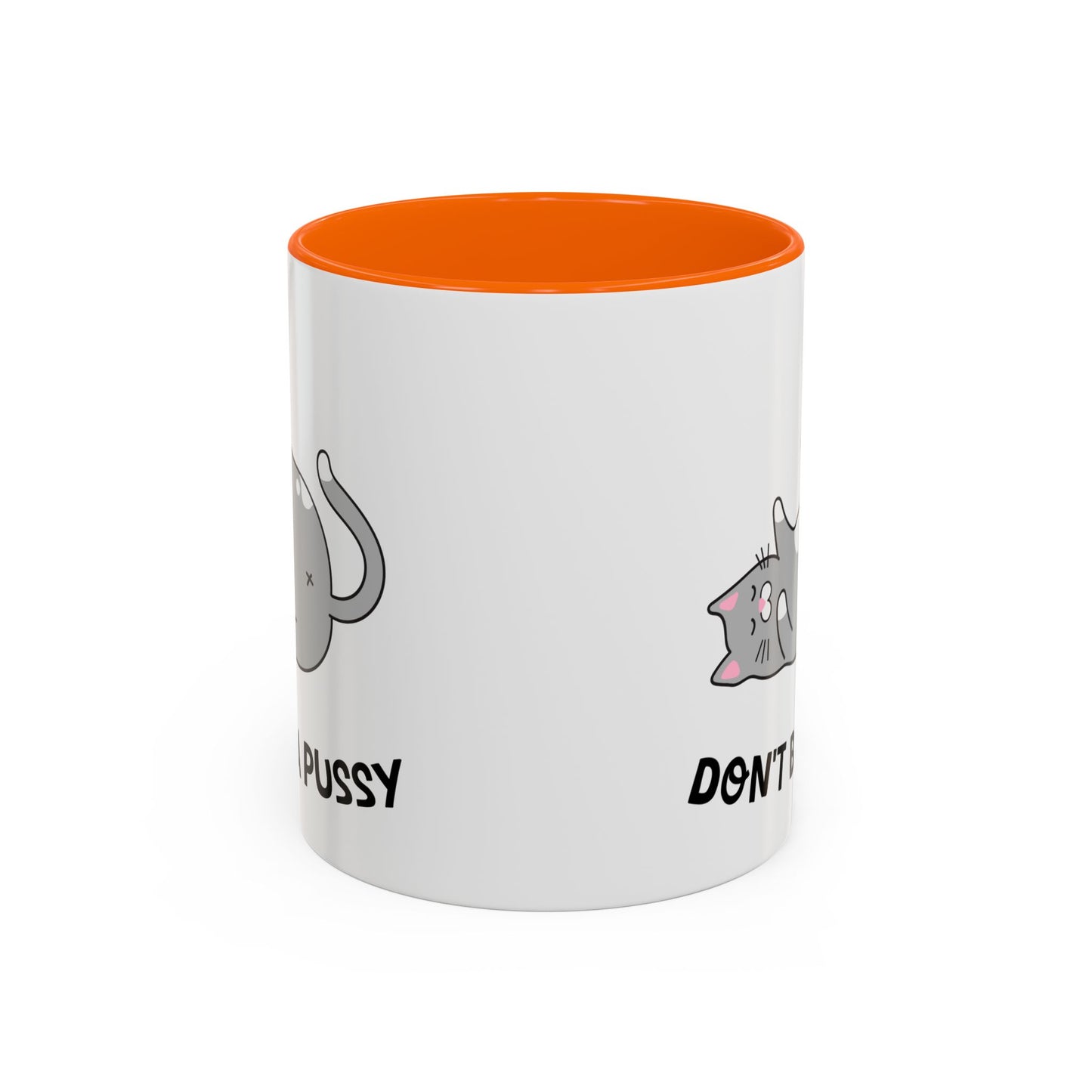 Adult Mug - Don't Be A Pussy