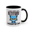 Animal Mug - I Don't Need Your Attitude