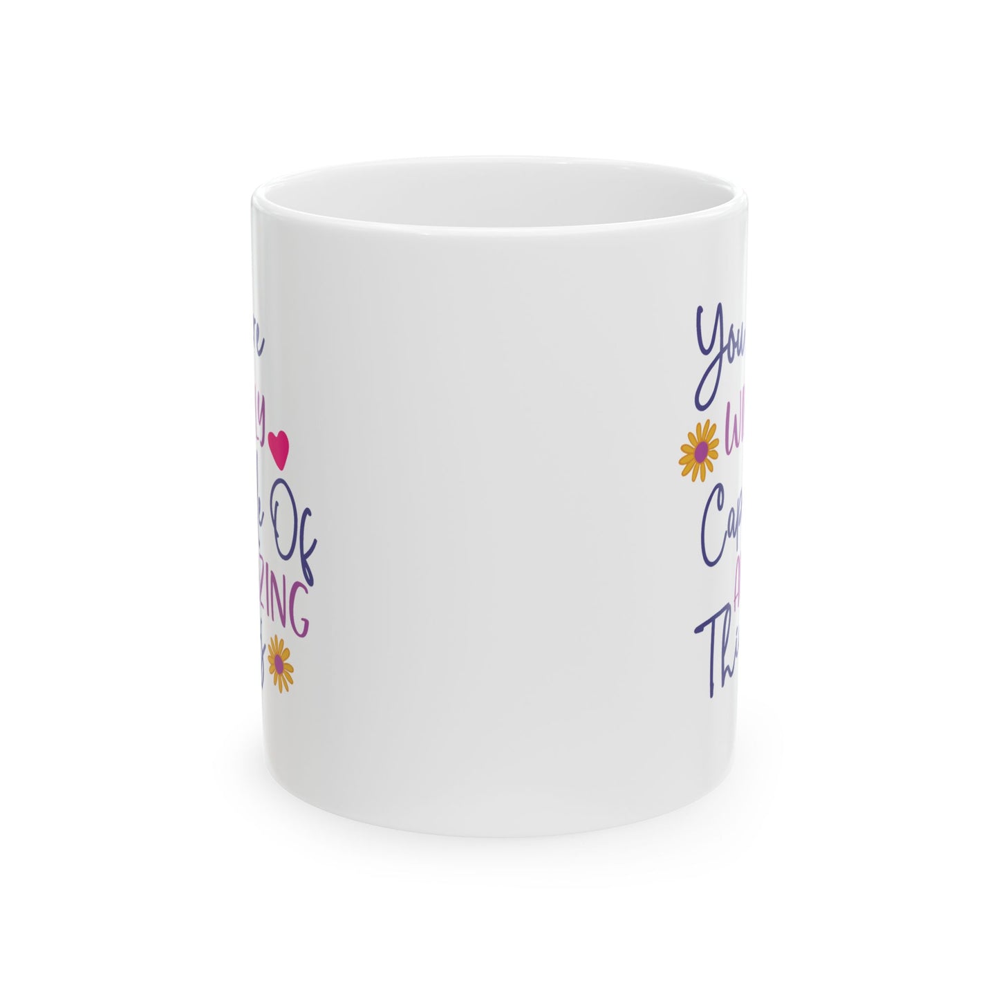 Motivation Mug - You Are Wildly Capable of Amazing Things