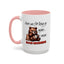 Humor Mug - Here We Go I Mean Good Morning