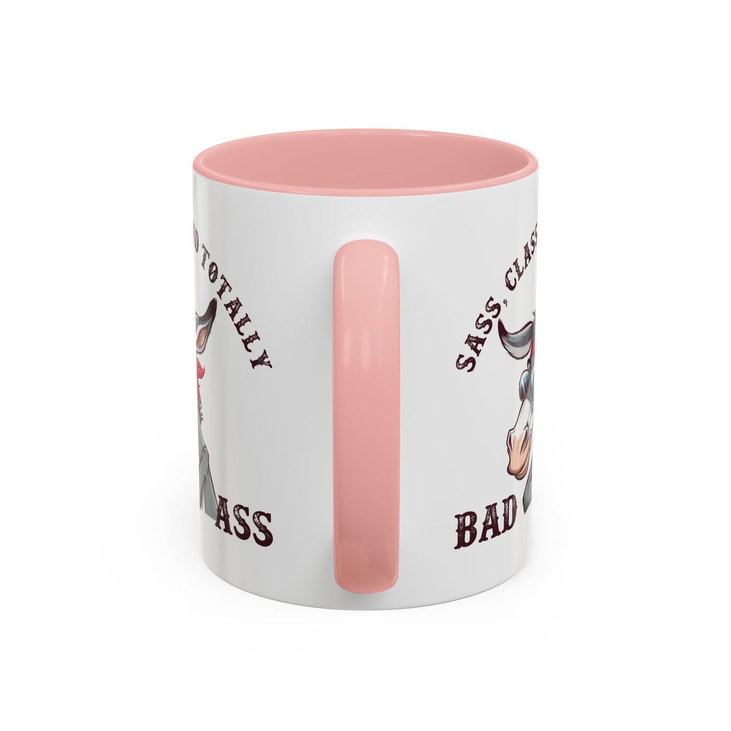 Humor Mug - Sass, Class, And Totally Bad Ass Male