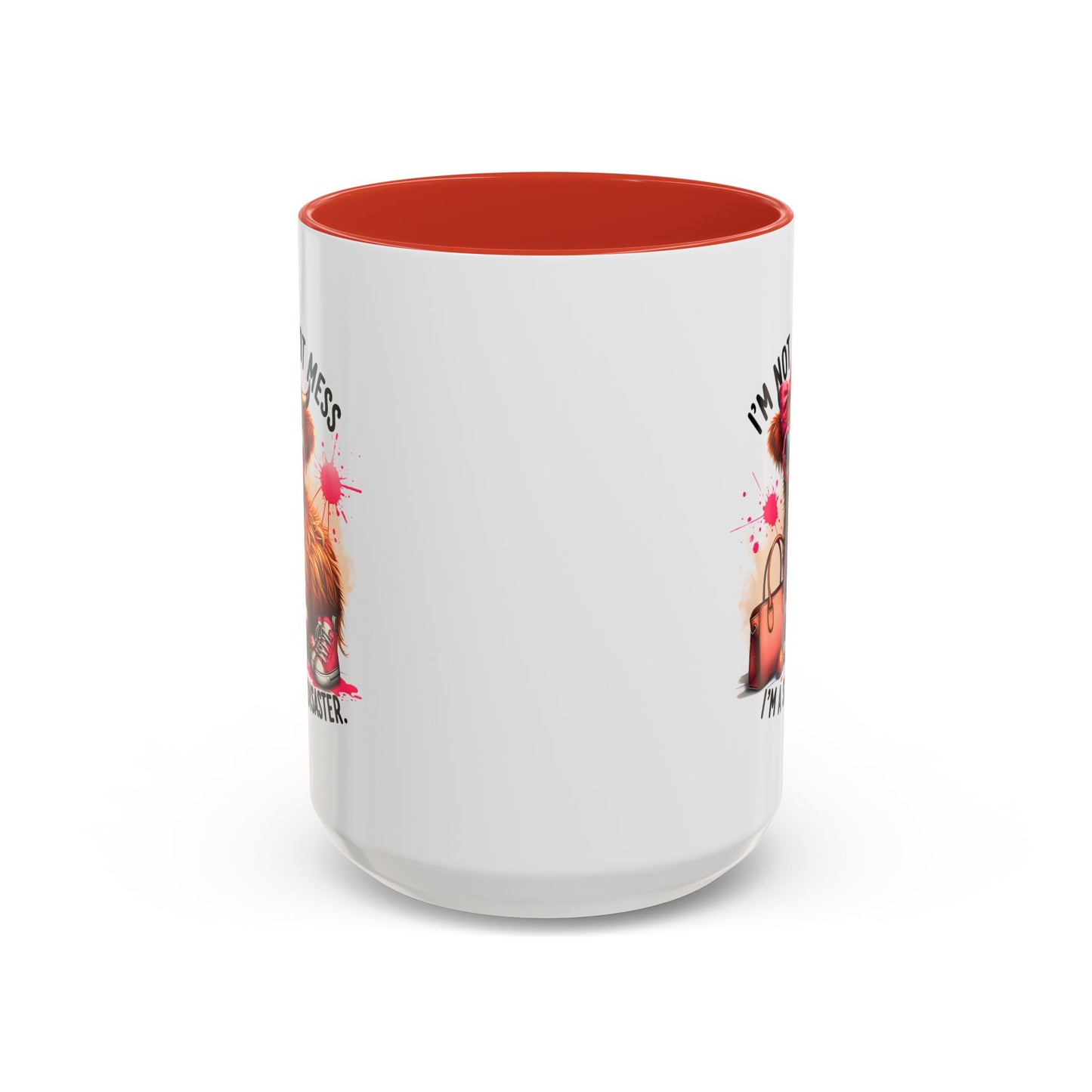 Humor Mug - I Am Not a Hot Mess