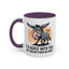 Humor Mug - I'd Agree With You