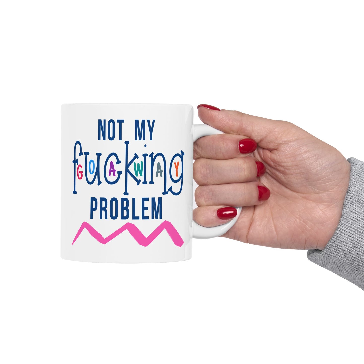 Adult Mug - Not My Fucking Problem