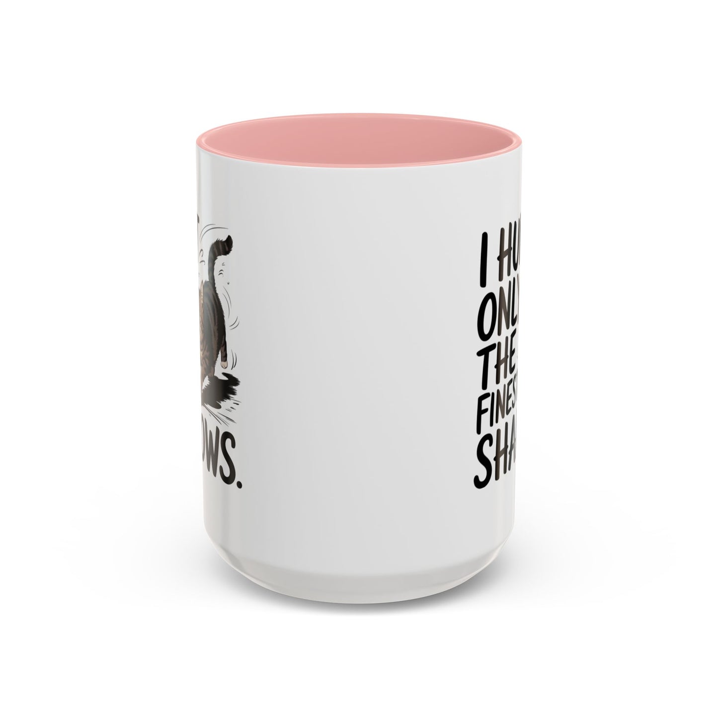 Animal Mug - I Only Hunt The Finest Shadows
