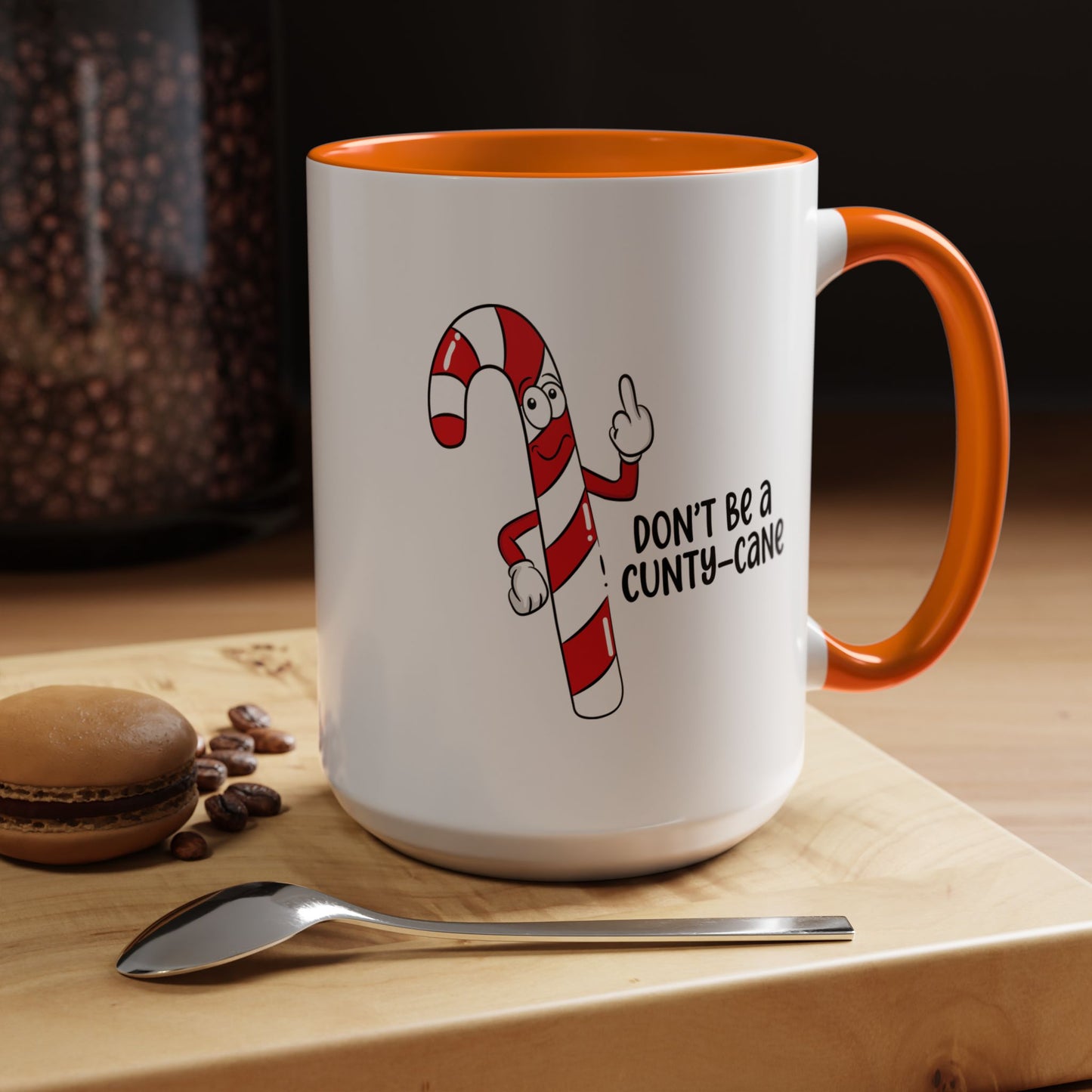 Adult Mug - Don't Be A Cunty-Cane