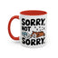 Animal Mug - Sorry, Not Sorry