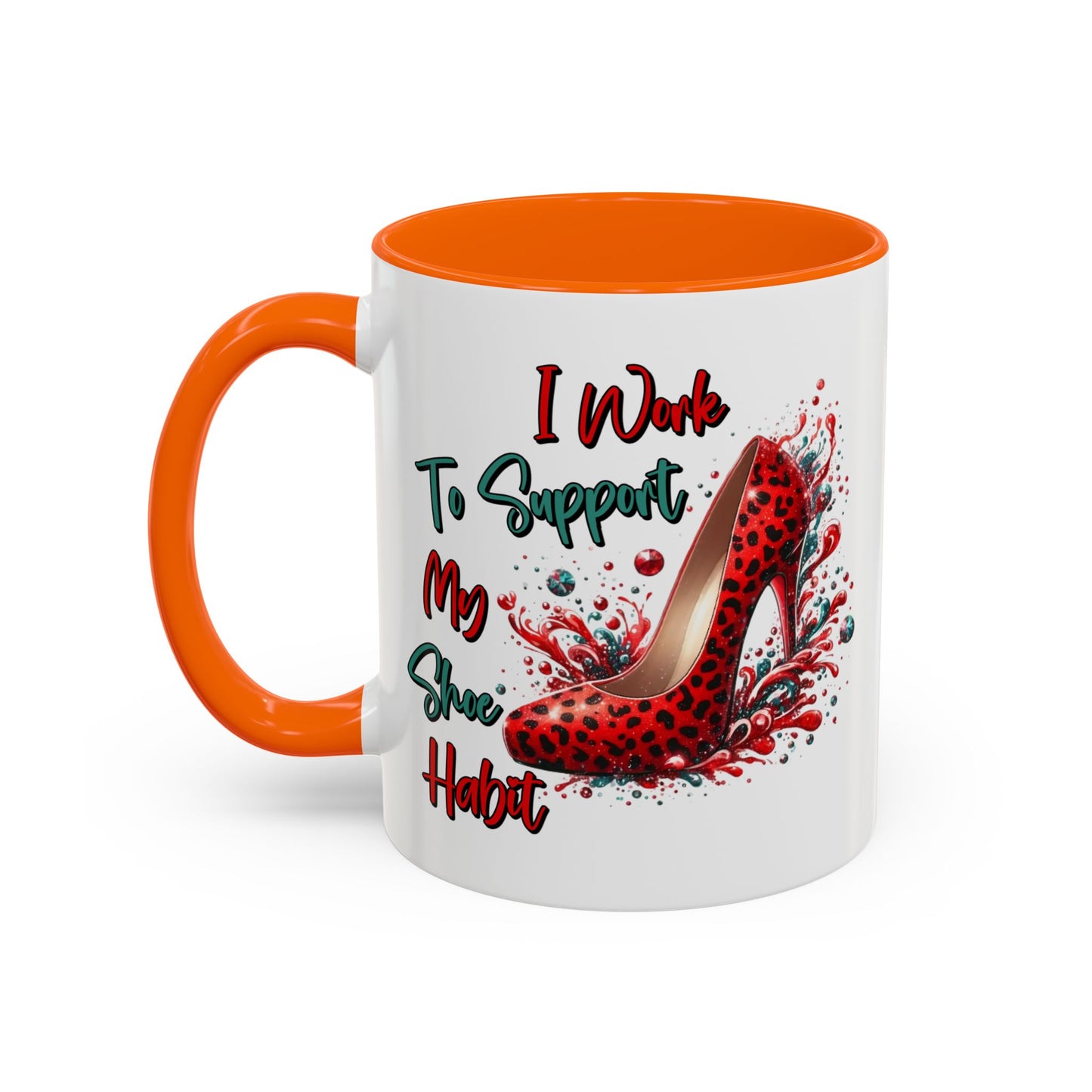 Humor Mug - I Work to Support My Shoe Habit