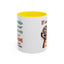 Humor Mug - If Someone Asks Are You Crazy