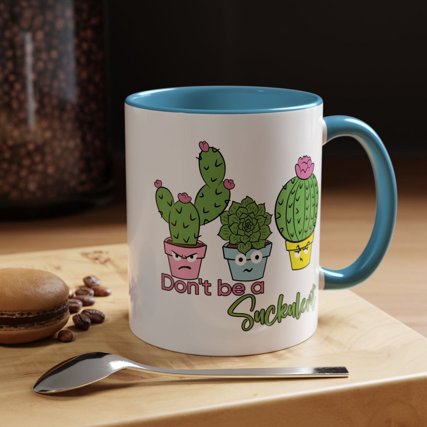 Adult Mug - Don't Be A Suckulent