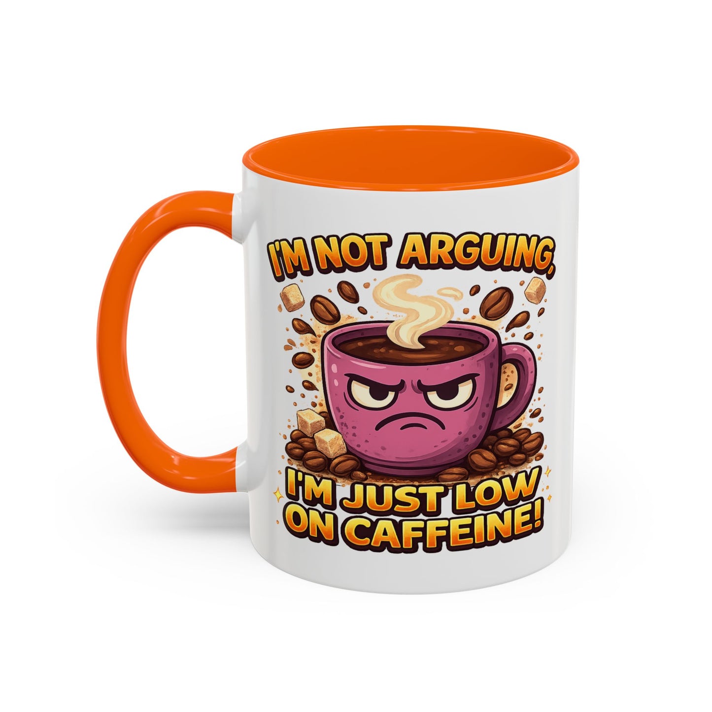 Humor Mug - I'm Not Arguing