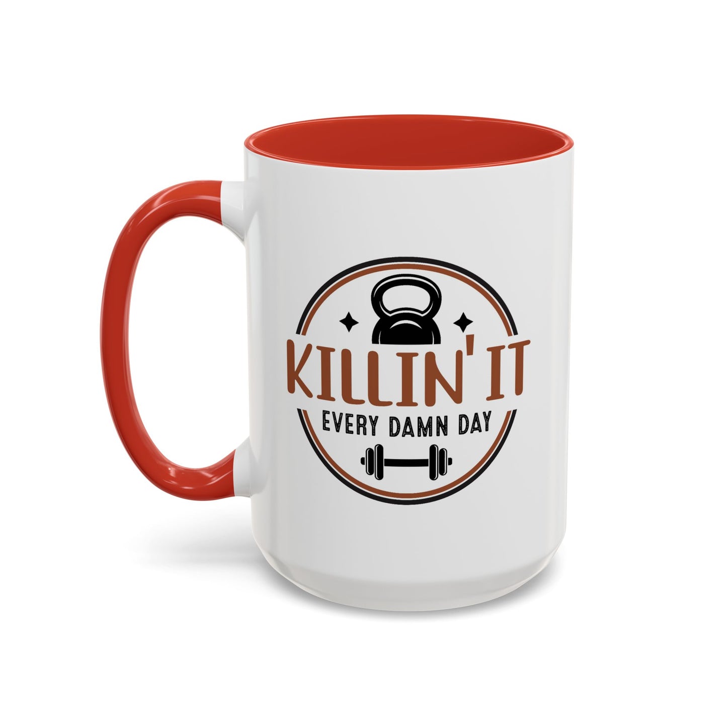 Motivation Mug - Killin' It Every Damn Day