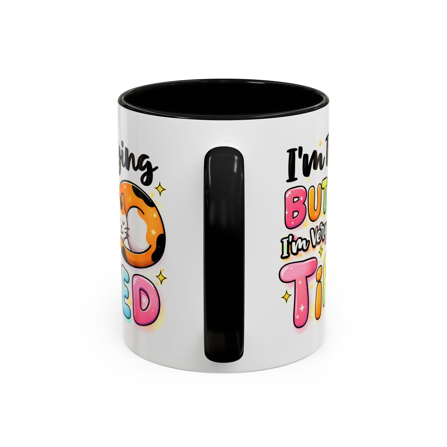 Humor Mug - I'm Trying But I'm Very Tired