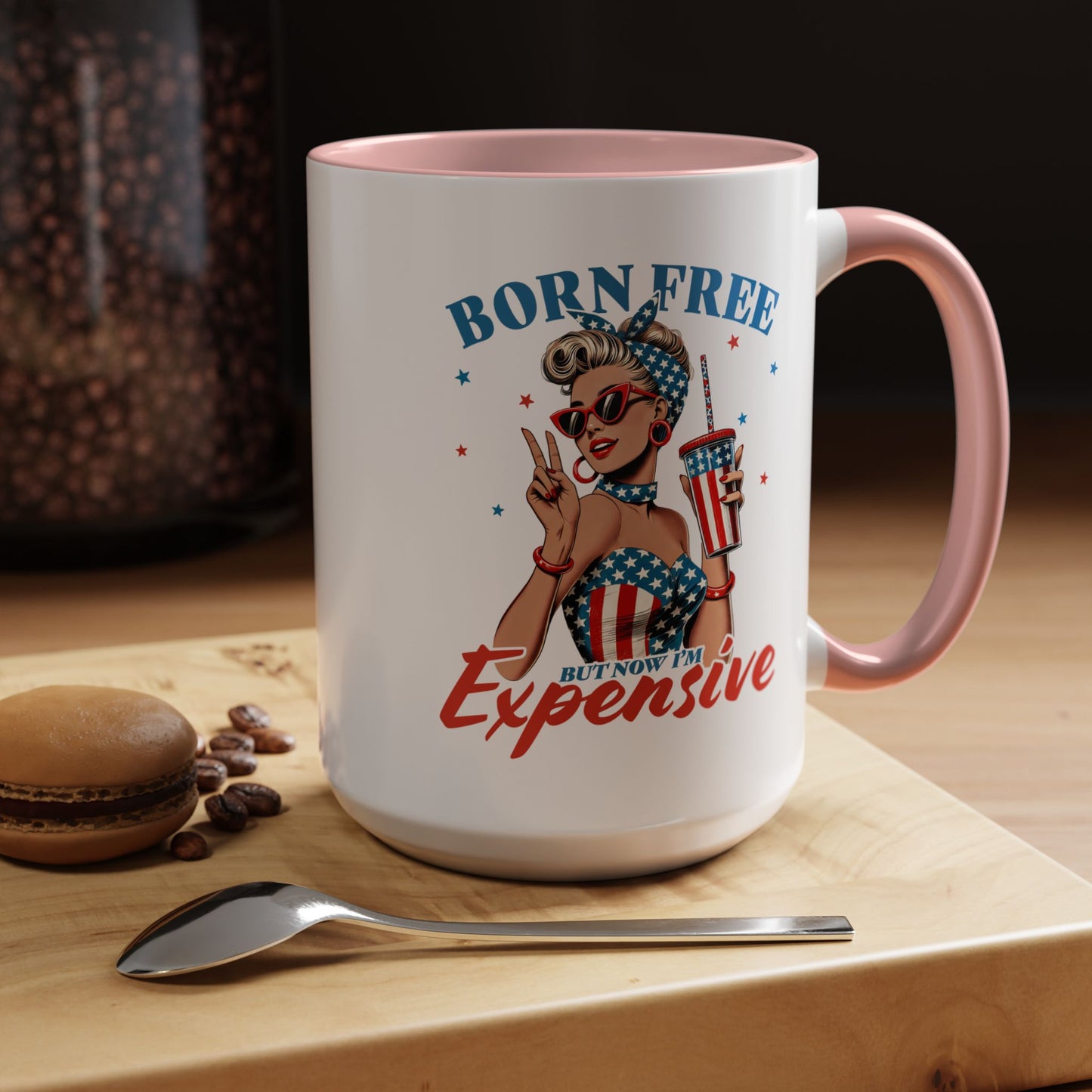 4th of July Mug - Born Free But Now I'm Expensive