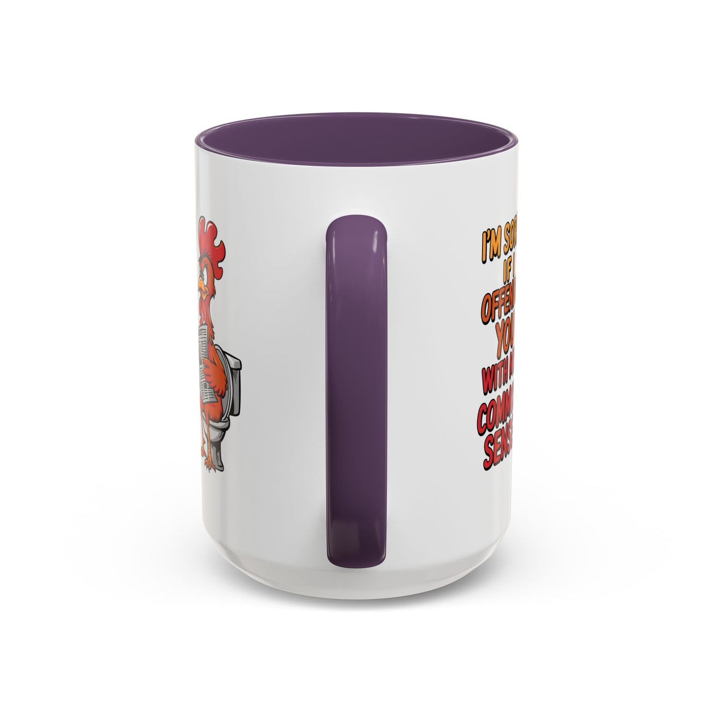 Humor Mug - I'm Sorry If I Offended You