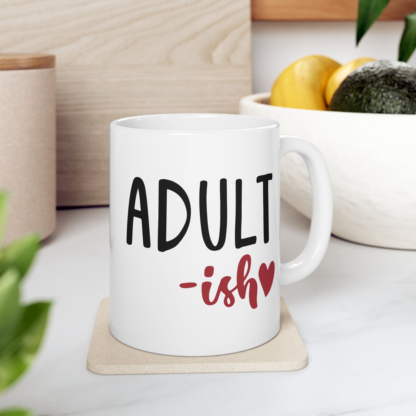 Humor Mug - Adult-ish
