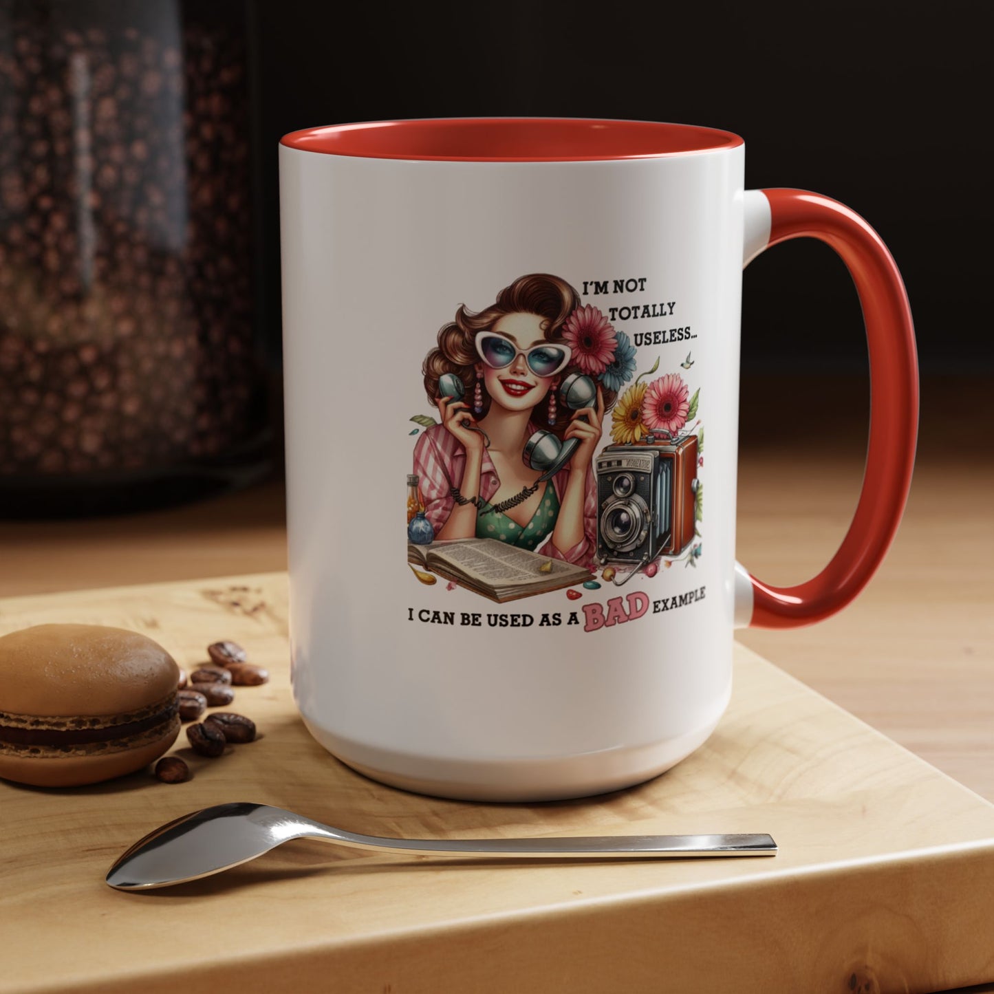 Humor Mug - I'm Not totally Useless
