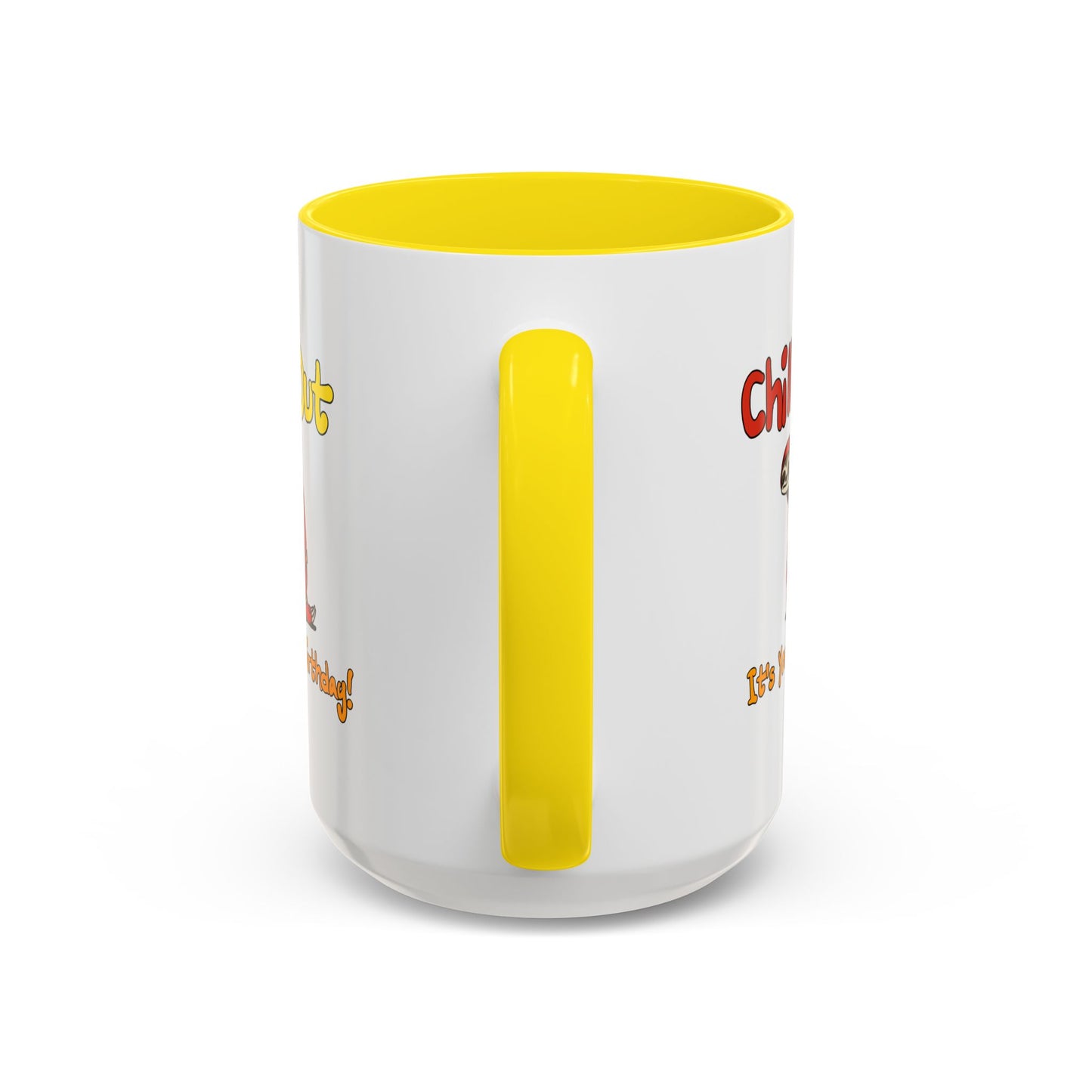 Birthday Mug - Chill Out It's Your Birthday