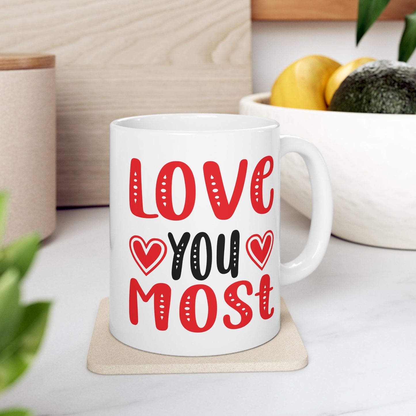 Valentine's Day Mug - Love You Most Hearts Graphic