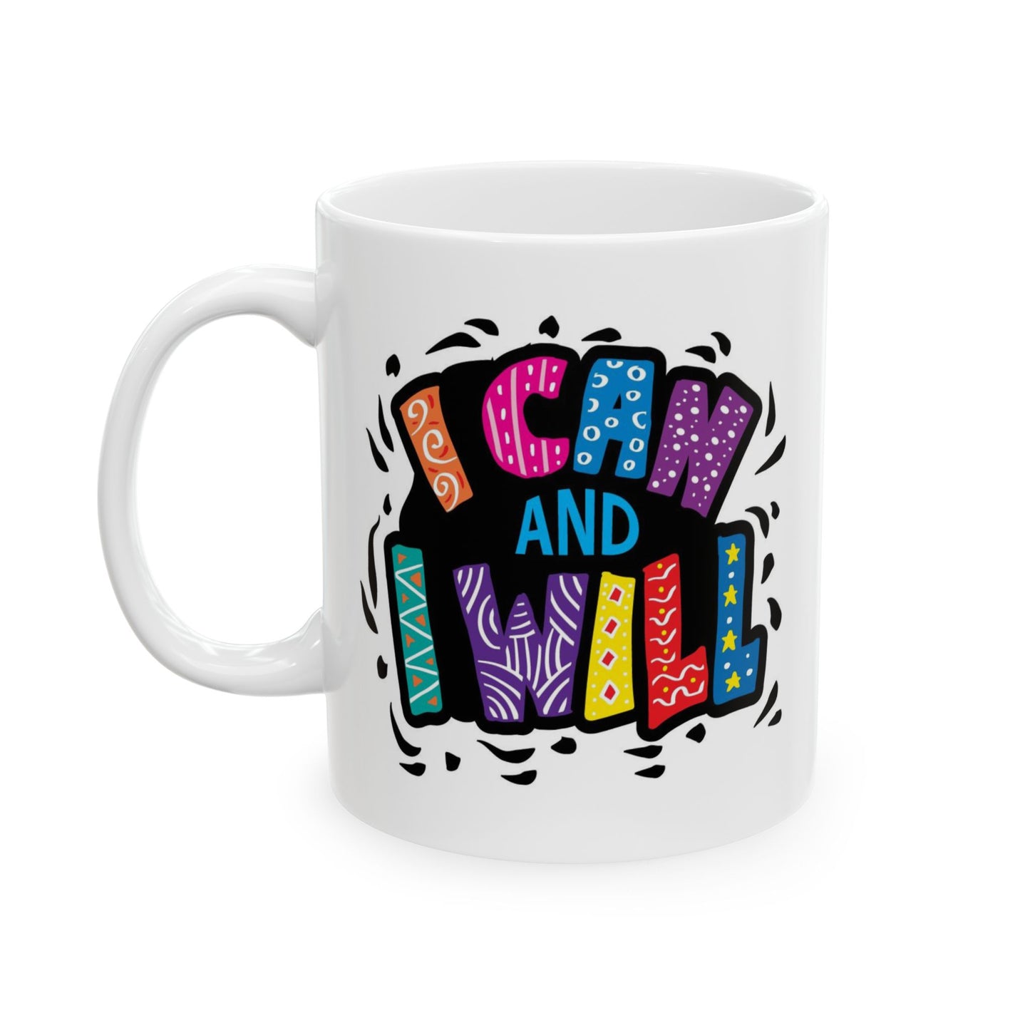 Motivation Mug - I Can and I Will