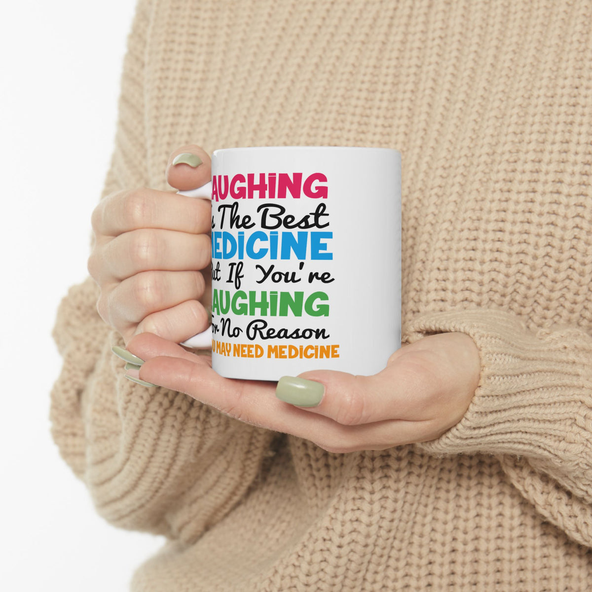 Humor Mug - Laughing Is The Best Medicine