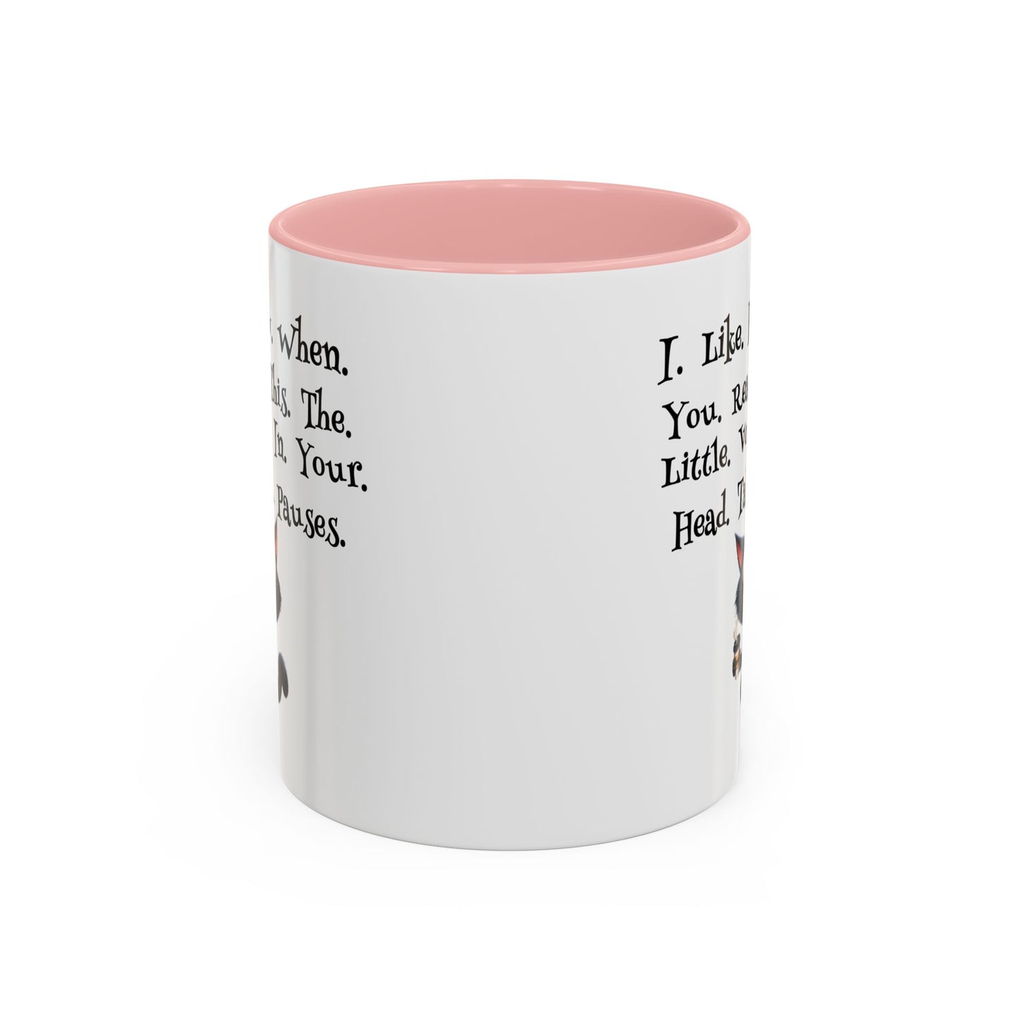 Humor Mug - I Like How When You Read