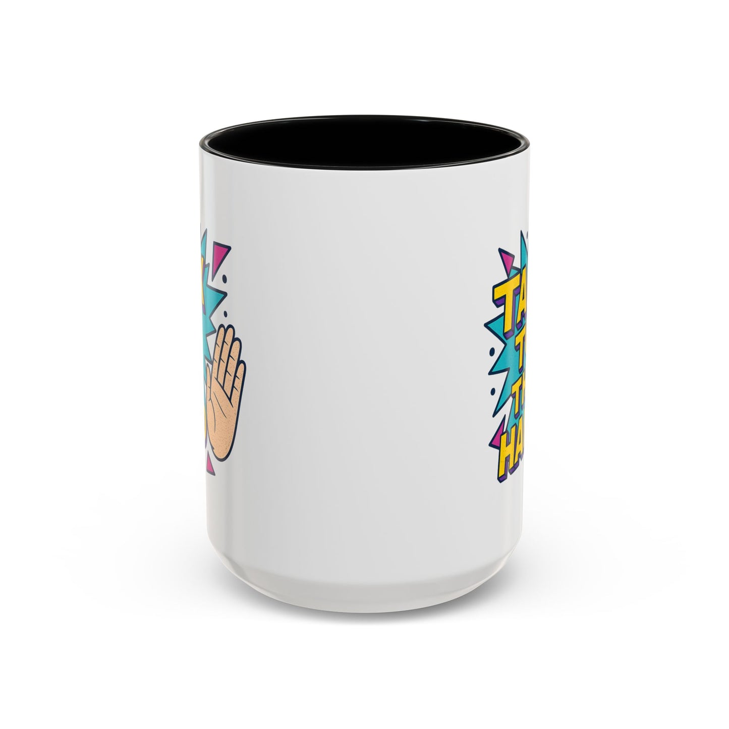 Humor Mug - Talk To the Hand