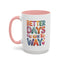 Wellness Mug - Better Days