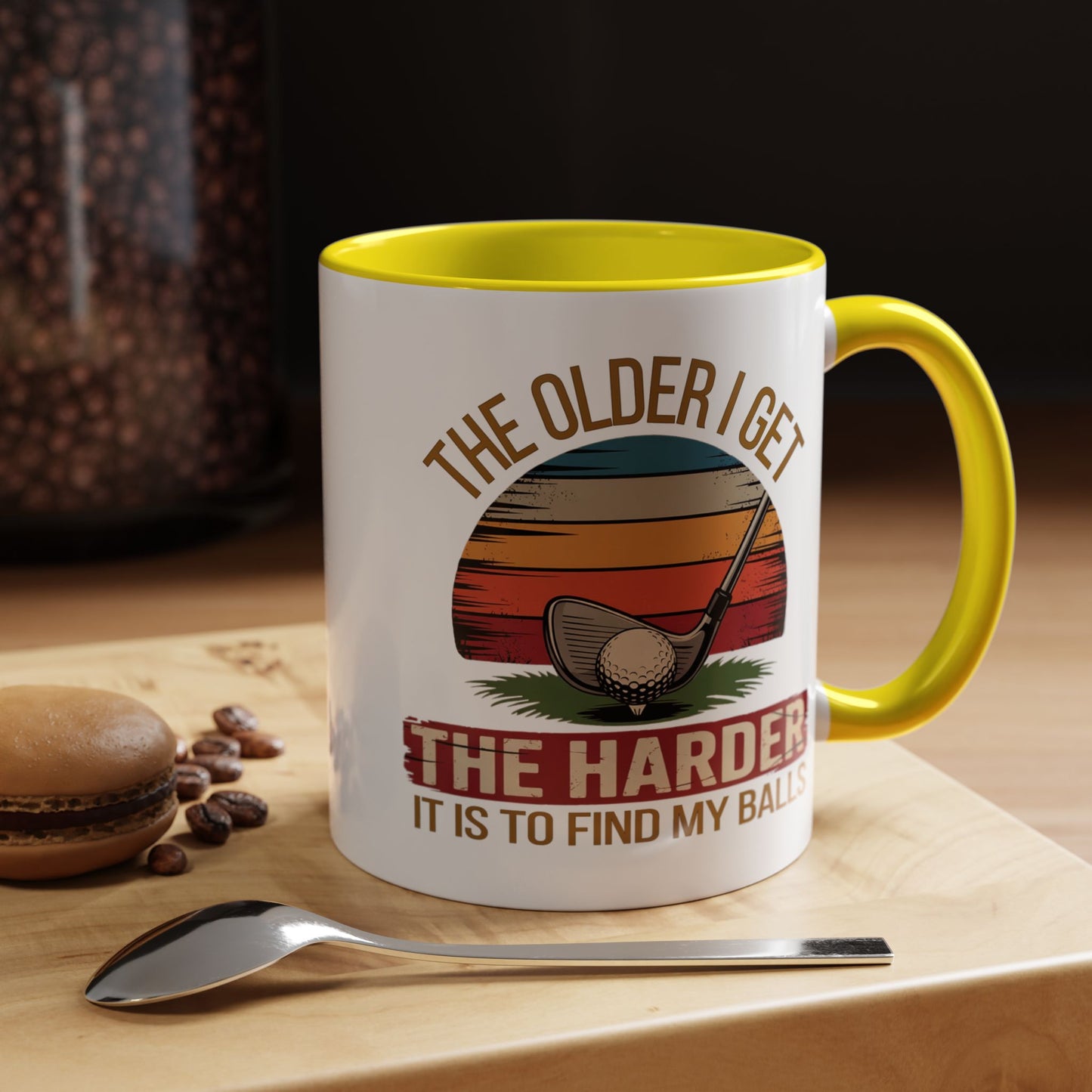 Humor Mug - The Older I Get