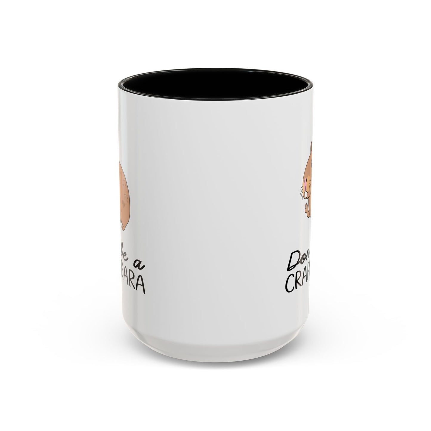 Adult Mug - Don't Be A Crappybara