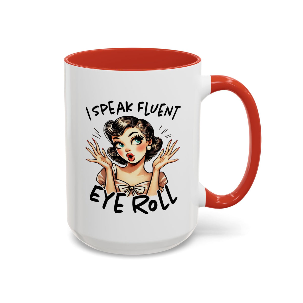 Humor Mug - I Speak Fluent Eye Roll