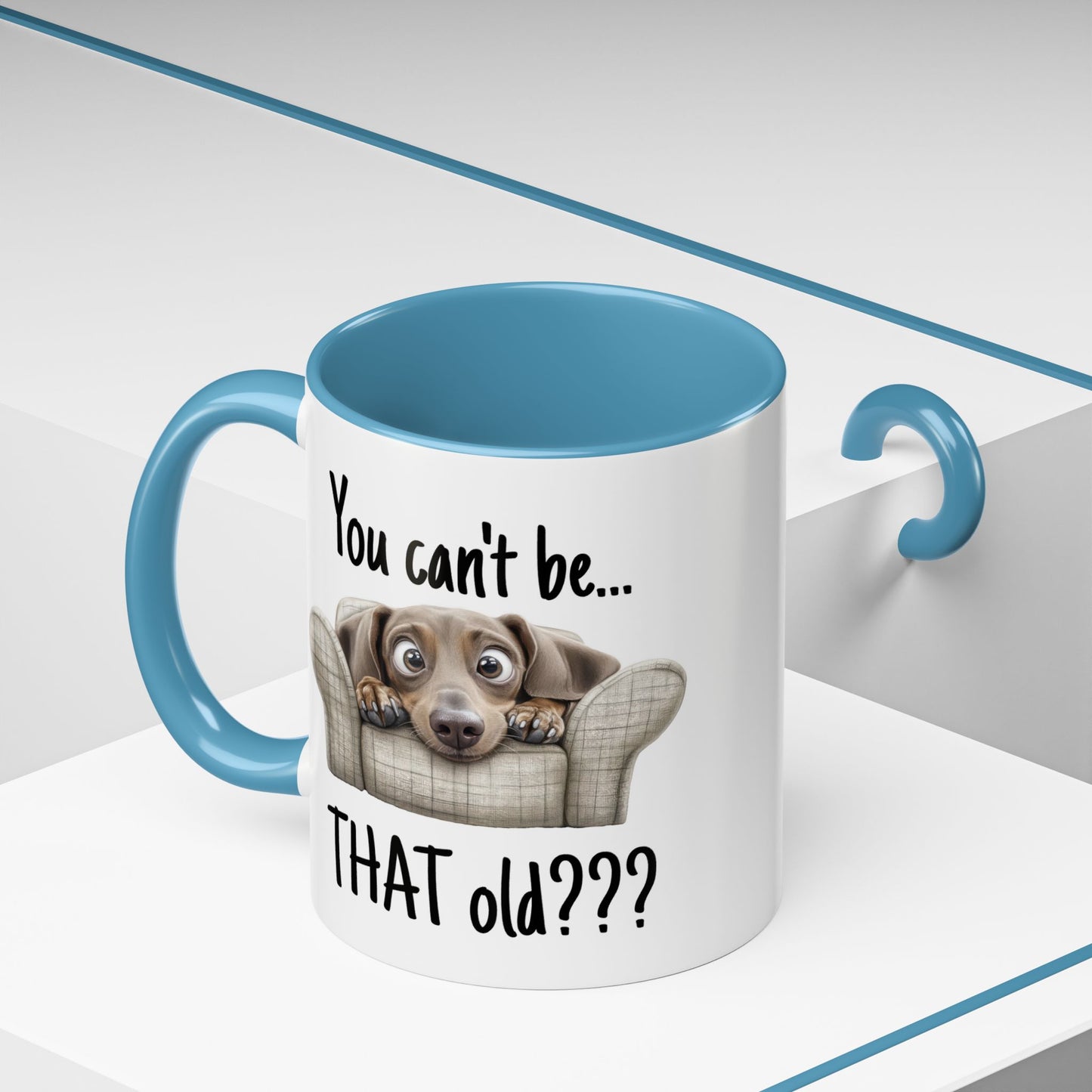 Birthday Mug - You Can't Be That Old