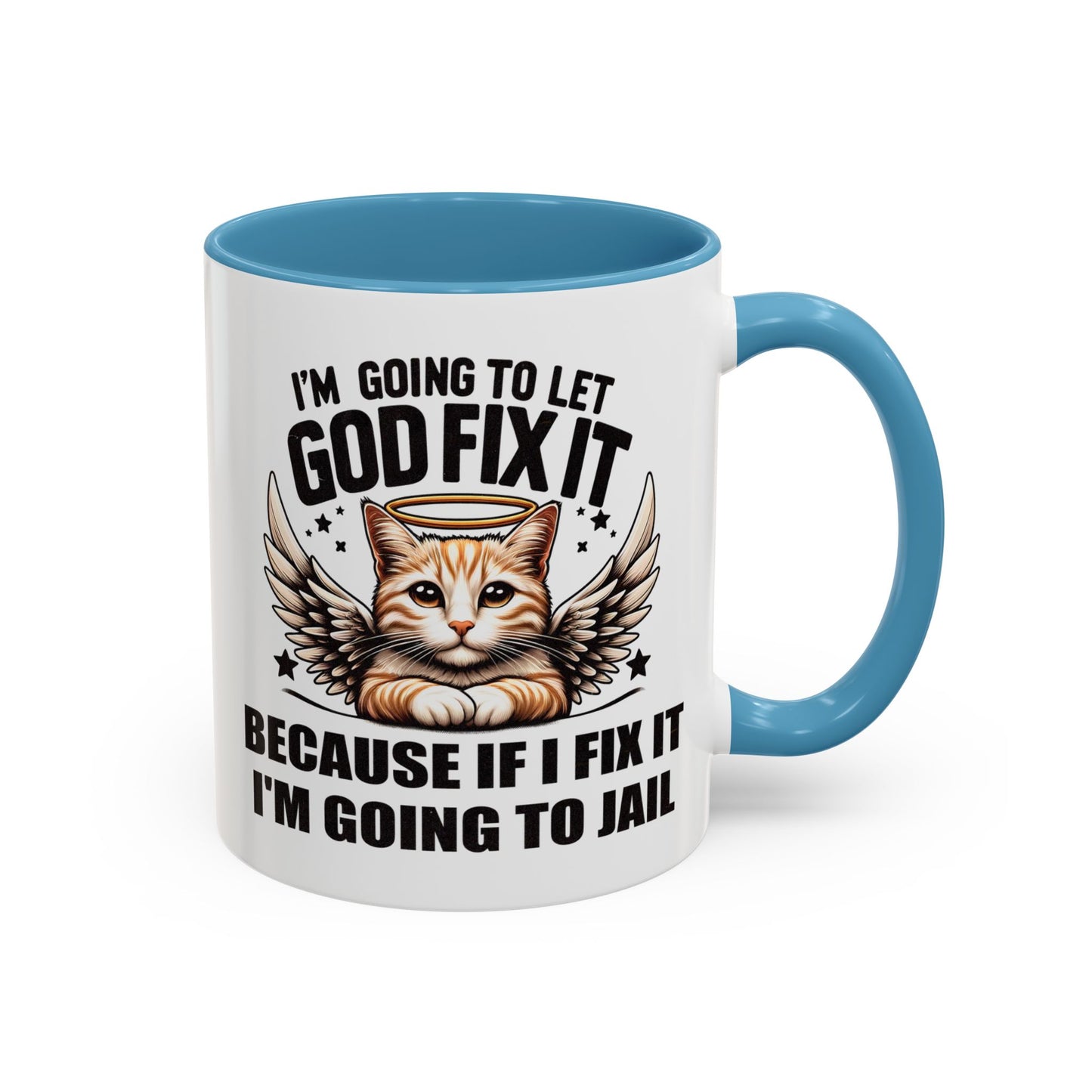 Humor Mug - I'm Going to Let God Fix It
