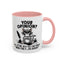 Humor Mug - Your Opinion