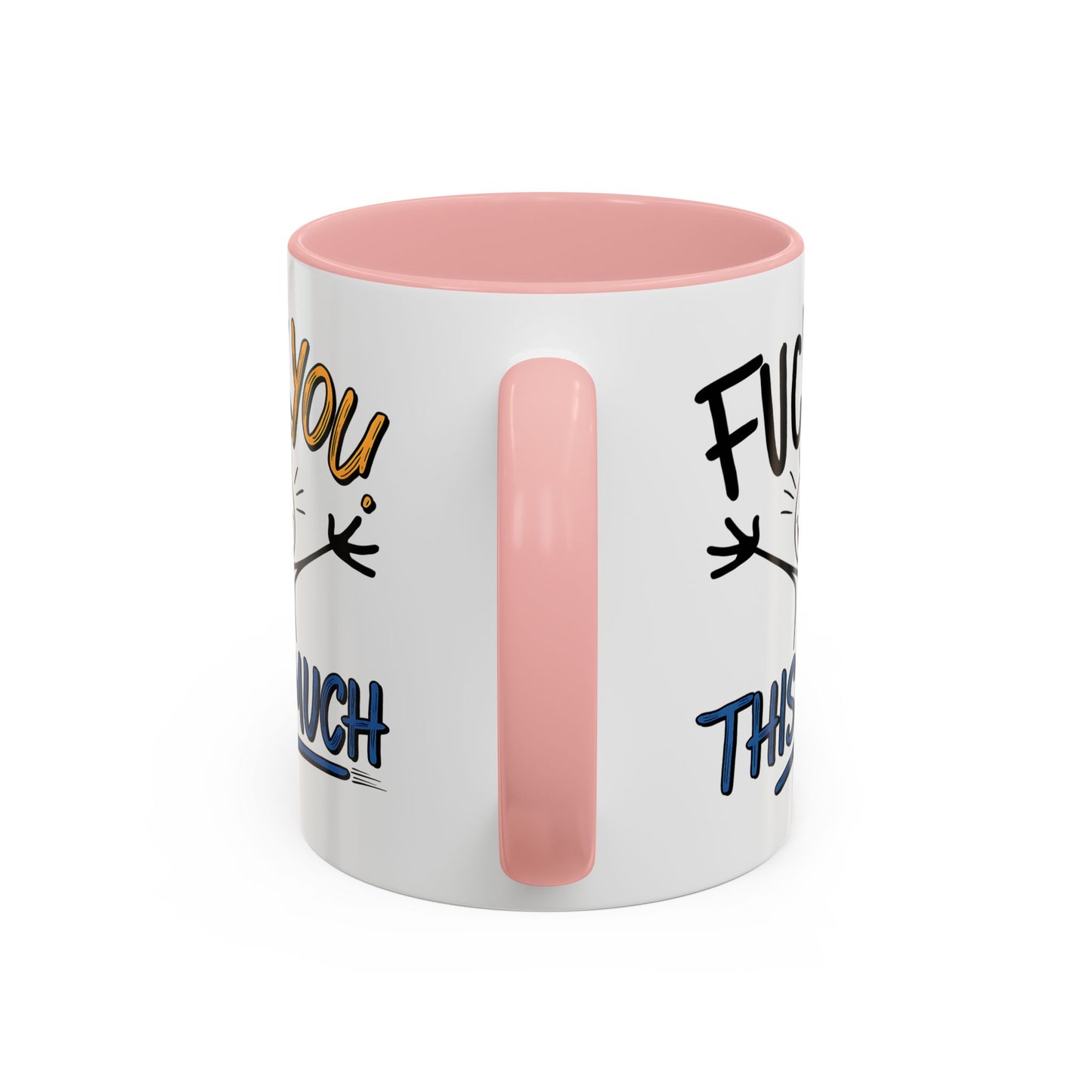 Adult Mug - Fuck you This Much