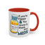 Humor Mug - If You're Happy