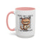 Humor Mug - People Say I Have a Bad Attitude