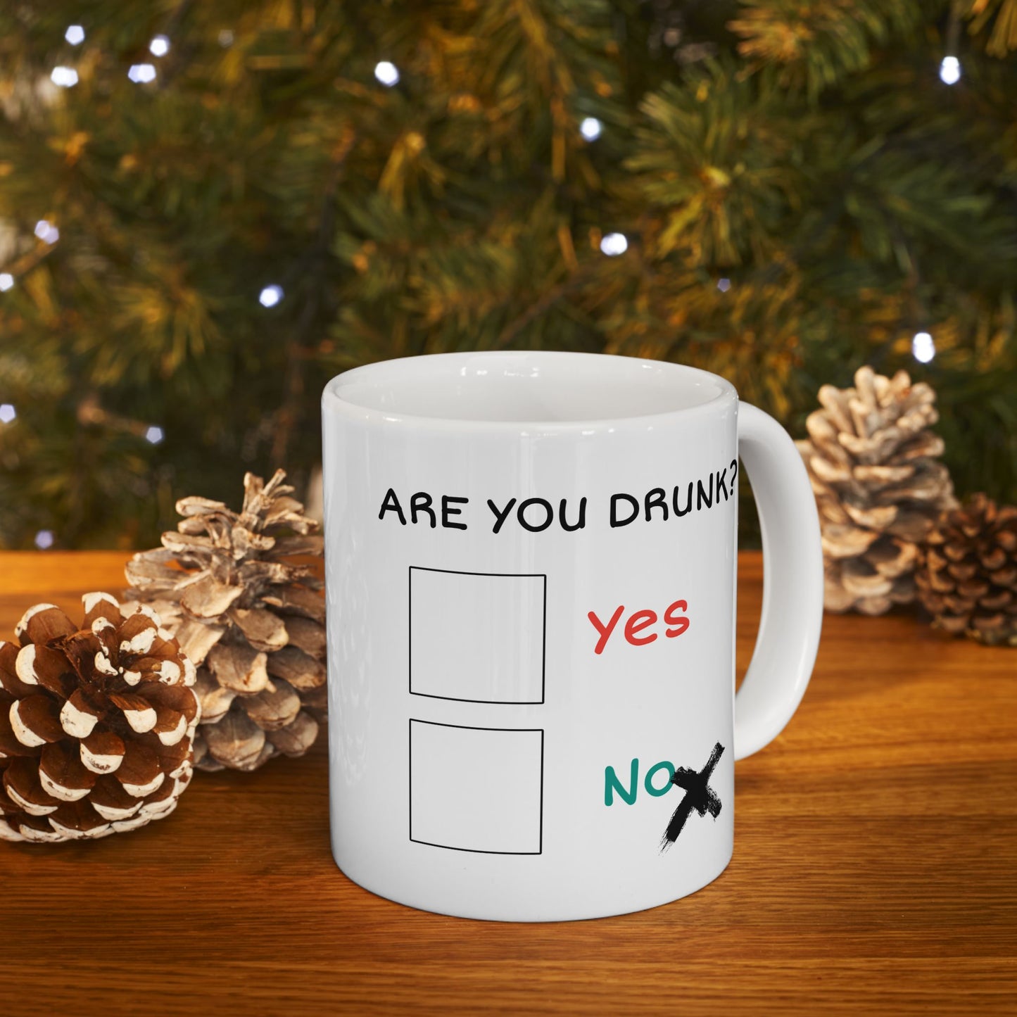 Humor Mug - Are You Drunk
